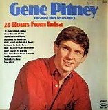 Gene Pitney - 24 Hours From Tulsa (Greatest Hits Series Vol.1)