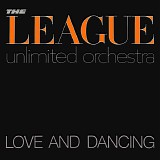 League Unlimited Orchestra, The - Love And Dancing