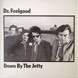 Dr. Feelgood - Down By The Jetty