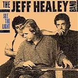 Jeff Healey Band, The - See The Light