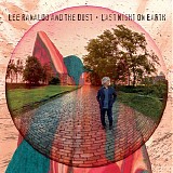 Lee Ranaldo And The Dust - Last Night On Earth