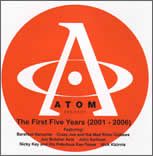 Various artists - ATOM Records - The First Five Years (2001-2006)