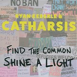 Ryan Keberle & Catharsis - Find The Common, Shine A Light