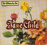 Jane Child - Do Whatcha Do
