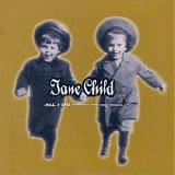 Jane Child - All I Do