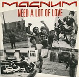 Magnum - Need A Lot Of Love