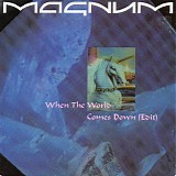 Magnum - When The World Comes Down (Edit)
