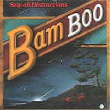 Bam Boo - Stop All Distractions