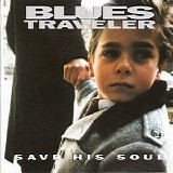 Blues Traveler - Save His Soul