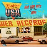 Various artists - Rockin' In The U.S.A: Hot 100 Hits Of The 80's