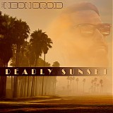 Neon Droid, The - Deadly Sunset (EP)