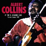 Albert Collins - Live At The El Mocambo
