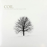 Coil - Live At The London Convay Hall, October 12, 2002