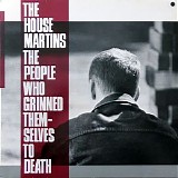 The Housemartins - (1987) The People Who Grinned Themselves To Death
