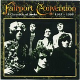 Fairport Convention - A Chronicle Of Sorts 1967-1969