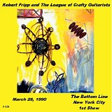 Robert Fripp & The League Of Crafty Guitarists - At The Bottom Line, NYC 1990-03-28 1st Show