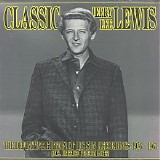 Jerry Lee Lewis - Classic Jerry Lee Lewis: The Definitive Edition Of His Sun Recordings 1956-1963