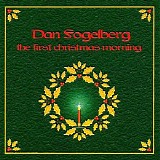 Dan Fogelberg - The First Christmas Morning