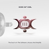 Icon Of Coil - III: The Soul Is In The Software