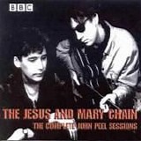 Jesus & Mary Chain - The Complete John Peel Sessions