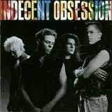 Indecent Obsession - Indecent Obsession