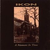 Ikon - A Moment In Time