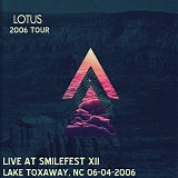 Lotus - Live at Smilefest XII, Lake Toxaway NC 06-04-06