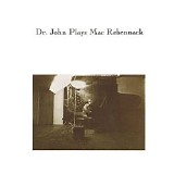 Dr. John - Dr. John Plays Mac Rebennack Vol.1