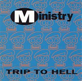 Ministry - Trip To Hell