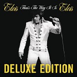 Elvis Presley - That's the Way It Is (Deluxe Edition)