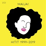 Maija Vilkkumaa - Maija! Hitit 1999-2019