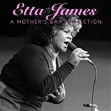 Etta James - A Mother's Day Collection