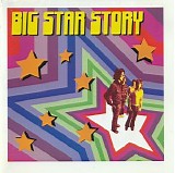 Big Star - Big Star Story