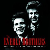 The Everly Brothers - The Absolutely Essential Collection