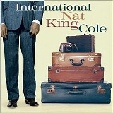Nat King Cole - International Nat King Cole