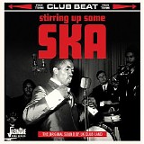 Various artists - Club Beat: Stirring up Some Ska