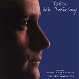Phil Collins - Hello, I Must Be Going
