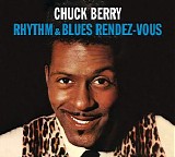 Chuck Berry - Rhythm & Blues Rendez-Vous + Rockin' At The Hops