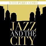 Perry Como - Jazz And The City With Perry Como