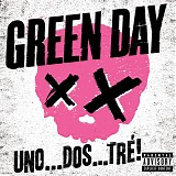 Green Day - Uno... Dos... Tre!