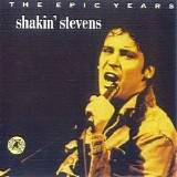 Shakin' Stevens - Shaky: The Epic Years