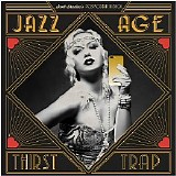 Scott Bradlee's Postmodern Jukebox - Jazz Age Thirst Trap