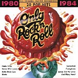 Various artists - Only Rock 'N' Roll 1980-1984: 20 Pop Hits