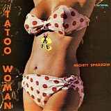 The Mighty Sparrow - Tatoo Woman