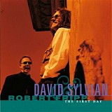 David Sylvian & Robert Fripp - The First Day