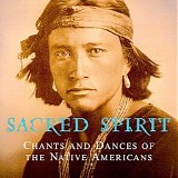Sacred Spirit - Sacred Spirit: Chants And Dances Of The Native Americans
