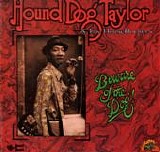 Taylor, Hound Dog. & The House Rockers - Beware Of The Dog!