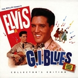 Presley, Elvis (Elvis Presley) - G.I. Blues - Collector's Edition