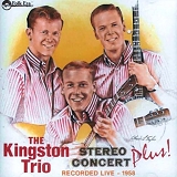 The Kingston Trio - Stereo Concert Plus !