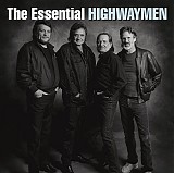 The Highwaymen - The Essential Highwaymen